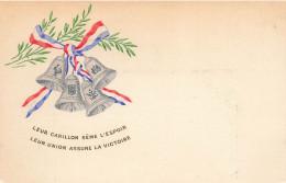 MILITARIA - Patriotique - Leur Carillon Sème L'espoir - Leur Espoir Assure La Victoire - Carte Postale Ancienne - Heimat