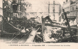 FRANCE - L'incendie De Bourges - 14 Septembre 1928 - L'amoncellement Des Ferrailles - Carte Postale Ancienne - Bourges