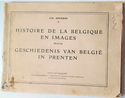 Livre - Histoire De La Belgique En Images - Office De Publicité - CH. Severin - History