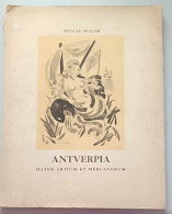 Livre - Antverpia - Mater Artium Et Mercatorium - Nicolas Muller - Poésie - Sonstige & Ohne Zuordnung