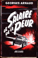 Georges Arnaud - Le Salaire De La Peur - Éditons Julliard - ( 1953 ) . - Aventure