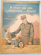 Livre Junior - Il était Une Fois Un Maréchal De France - Images De Pierre Rousseau - Paluel - Marmont - Otros & Sin Clasificación