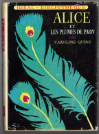 Hachette - Idéal Bibliothèque N°282 Avec Jaquette - Caroline Quine - "Alice Et Les Plumes De Paon" - 1967 - Ideal Bibliotheque