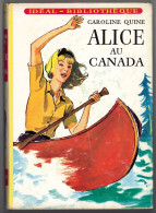 Hachette - Idéal Bibliothèque N°286 Avec Jaquette - Caroline Quine - "Alice Au Canada" - 1965 - #Ben&Alice - Ideal Bibliotheque