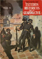 Revista De Estudios Históricos De La Guardia Civil No. 31. 1984 - Unclassified