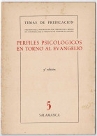 Temas De Predicación No. 5. Perfiles Psicológicos En Torno Al Evangelio - Non Classés