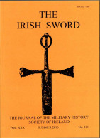 The Irish Sword. The Journal Of The Military History Society Of Ireland. Vol. XXX No. 121 - Unclassified