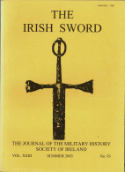 The Irish Sword. The Journal Of The Military History Society Of Ireland. Vol. XXIII No. 93 - Unclassified