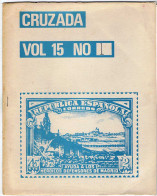 Cruzada Vol. 15. Nº 1. Boletín Filatélico Sobre La Guerra Civil Española - Unclassified