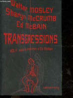 Transgressions Vol II - Sous La Direction D'Ed McBain - Walter Mosley, Sharyn McCrumb, Ed Mc Bain - 2006 - Otros & Sin Clasificación