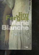 Marie-blanche - Fergus Jim - Piningre Jean Luc (traduction) - 2011 - Otros & Sin Clasificación