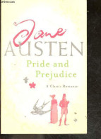 Pride And Prejudice - A Classic Romance - JANE AUSTEN - 2006 - Sprachwissenschaften