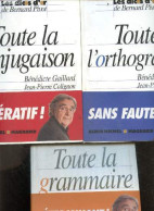 Toute La Conjugaison + Toute La Grammaire + Toute L'orthographe : Lot De 3 Volumes - Reference - Les Dicos D'or De Berna - Ohne Zuordnung