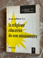 La Religieuse éducatrice Du Sens Missionnaire 2 - Autres & Non Classés