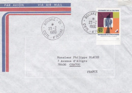 Côte D'Ivoire -1980--Lettre De BOUAKE Pour CHATOU-78 (France) Timbre Journées De La Culture  Seul Sur Lettre..cachet - Ivoorkust (1960-...)
