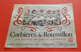 ETIQUETTE ANCIENNE DECOLLEE / CORBIERES DU ROUSSILLON / JEUNES FILLES / GRANDS CHAIS ROUGET DE LISLE A LONS LE SAUNIER - Languedoc-Roussillon