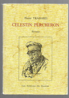 CELESTIN PERCHERON. PIERRE TRAHARD. N°140.  REEDITION DE 1938. - Centre - Val De Loire