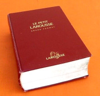 Le Petit Larousse (grand Format)  Larousse - Dictionnaires