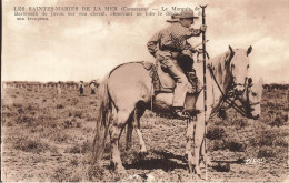 Les Saintes Maries De La Mer * Le Marquis De Baroncelli De Javon Sur Son Cheval * Chevaux Manade Guardians - Saintes Maries De La Mer