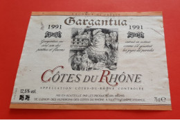 ETIQUETTE DECOLLEE / THEME GASTRONOMIE / GARGANTUA / COTES DU RHONE 1991 / - Côtes Du Rhône