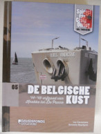 DE BELGISCHE KUST '14-'18 - Erfgoed Van Knokke Tot De Panne / Spiegel Van De Grote Oorlog Oostende Nieuwpoort Koksijde - Guerra 1914-18