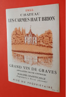 ETIQUETTE ANCIENNE / CHATEAU LES CARMES HAUT BRION 1955 /GRAND VIN DE GRAVES / MADAME CHANTECAILLE PROPRIETAIRE A PESSAC - Bordeaux