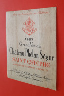 ETIQUETTE ANCIENNE DECOLLEE / GRAND VIN DU CHATEAU PHELAN SEGUR 1967 / SAINT ESTEPHE - Bordeaux