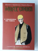 MORT CINDER - IL VAGABONDO DEL TEMPO - Serie ORO Repubblica N. 59 - Perfetto. - Autres & Non Classés