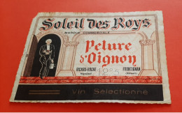 ETIQUETTE ANCIENNE DECOLLEE / SOLEIL DES ROYS / MARQUE COMMERCIALE / PELURE D' OIGNON / RICARD - ROCHE A FRONTIGNAN - Sonstige & Ohne Zuordnung