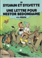 SYLVAIN ET SYLVETTE N° 35 " UNE LETTRE POUR NESTOR BEDONDAINE " EDITIONS DU LOMBARD  DE 1992 - Sylvain Et Sylvette