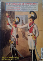 C1 NAPOLEON Le BOURGEOIS DE HAMBOURG UNIFORMES France Allies Tradition Magazine - Französisch