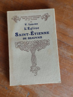 L'église Saint Etienne De Beauvais Par V.Leblond 1929 - Zonder Classificatie