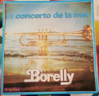 Jean-Claude Borelly – Le Concerto De La Mer -  45T - Jazz