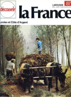 Aquitaine Landes Et Cote D Argent Découvrir La France N° 87 - Géographie