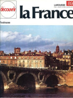 Le Midi Toulousain Toulouse Découvrir La France N° 89 - Geographie