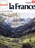 Les Pyrénées Centrales , Au Coeur Des Pyrénées Découvrir La France N° 95 - Aardrijkskunde