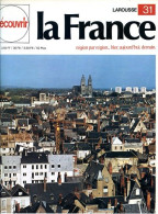 Les Pays De Loire La Touraine A Un Nom Qui Chante Découvrir La France N° 31 - Aardrijkskunde