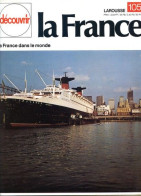 La France Dans Le Monde Au Dela Des Barrieres Découvrir La France N° 105  1974 - Geography