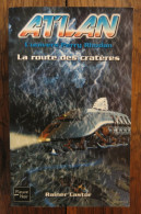 La Route Des Cratères, Atlan-7, L'univers Perry Rhodan De Rainer Castor. Fleuve Noir. 2004 - Fleuve Noir