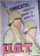 GUERRE D'ESPAGNE - 1936 = 1939 - AFFICHE ESPAGNOL - SINDICATOS - OBJETIVE GANAR LA GUERRA - U. G. T. - Affiches