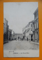 CHÂTELET  -  La Grand' Rue    -  1903 - Châtelet