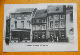 CHÂTELET  -  Place Du Marché    -  1903 - Chatelet