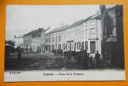 CHÂTELET  -  Place De La Victoire      -  1903 - Châtelet