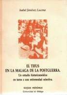 El Tifus En La Málaga De La Postguerra - Isabel Jiménez Lucena - Gezondheid En Schoonheid