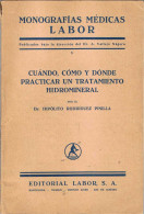 Cuándo, Cómo Y Dónde Practicar Un Tratamiento Hidromineral - Hipólito Rodríguez Pinilla - Santé Et Beauté