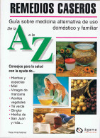 Remedios Caseros De La A A La Z - Tanja Hirschsteiner - Salud Y Belleza