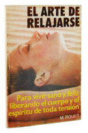 El Arte De Relajarse - Marcel Rouet - Salud Y Belleza