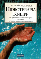 Guía Práctica De La Hidroterapia Kneipp - Robert M. Bachmann Y German M. Schleinkofer - Salute E Bellezza