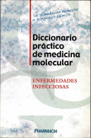Diccionario Práctico De Medicina Molecular. Enfermedades Infecciosas - Jordi Barquinero, Antonio Salgado, Francisco Vi - Salud Y Belleza