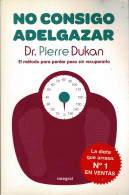 No Consigo Adelgazar - Pierre Dukan - Gezondheid En Schoonheid